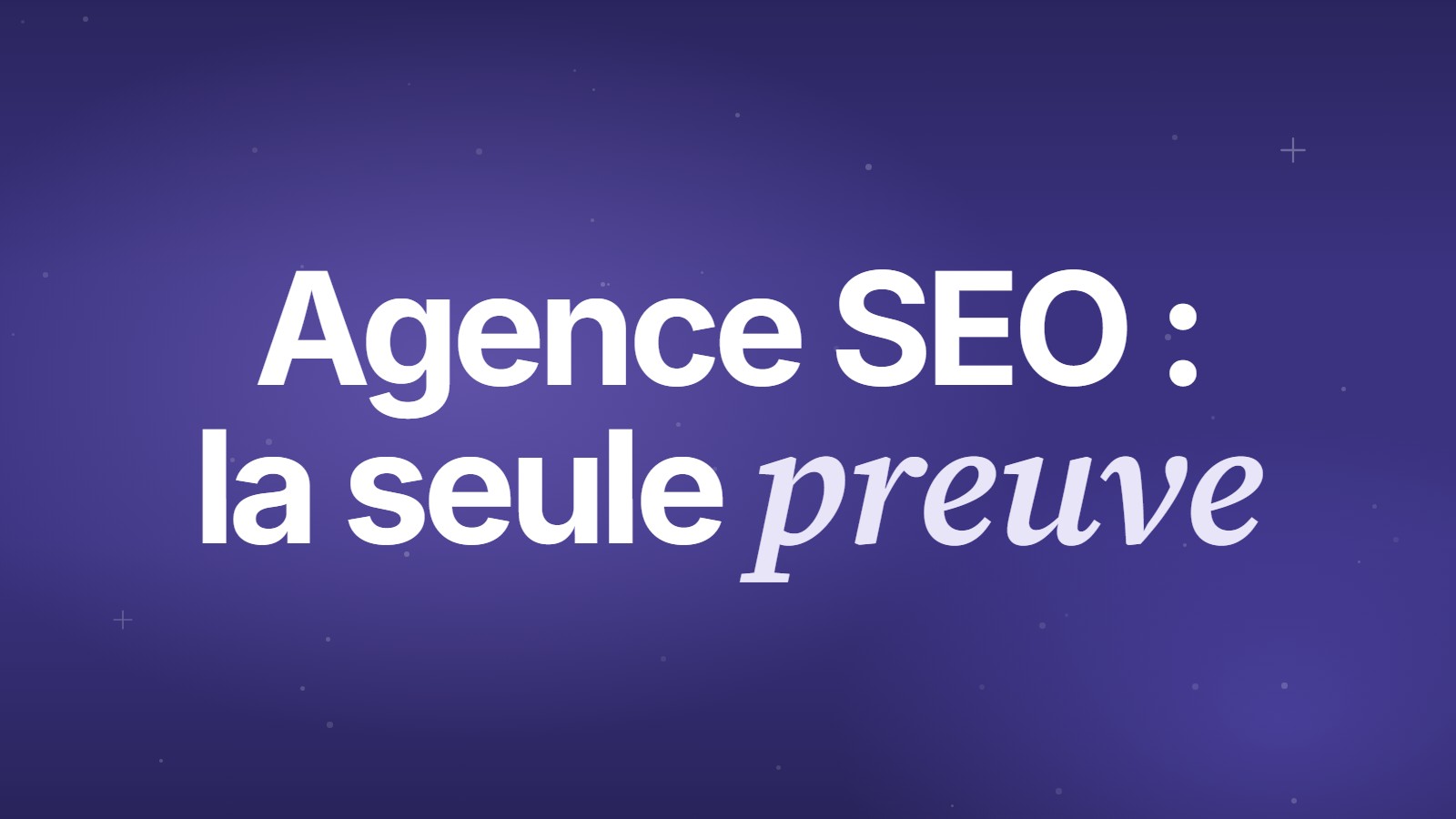 Agence SEO : la seule preuve
