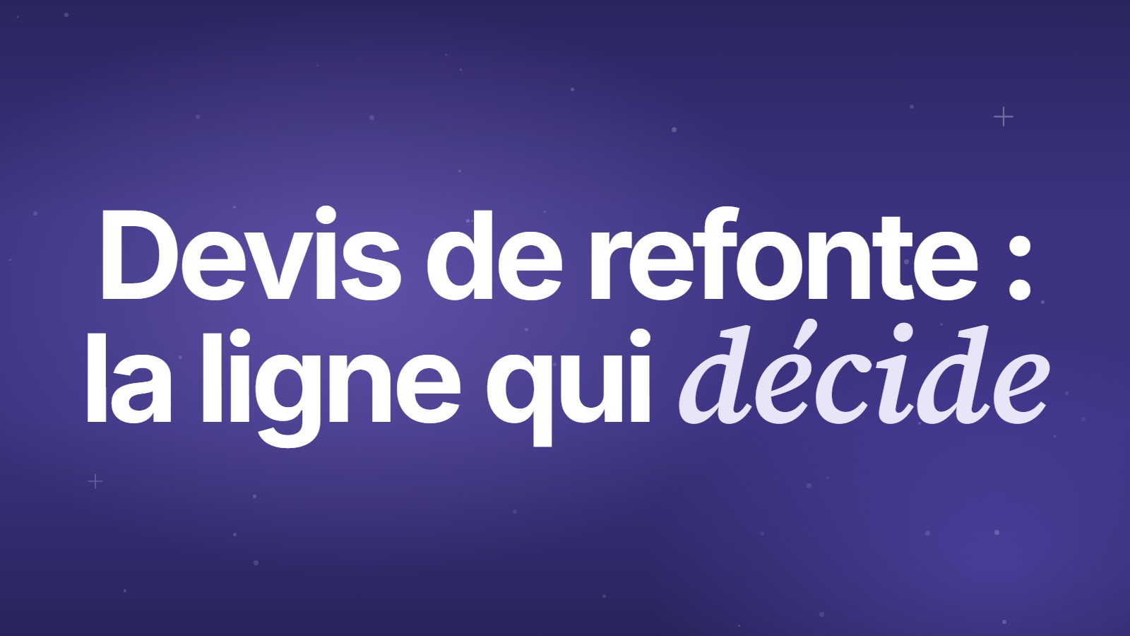 Devis de refonte : la ligne qui decide