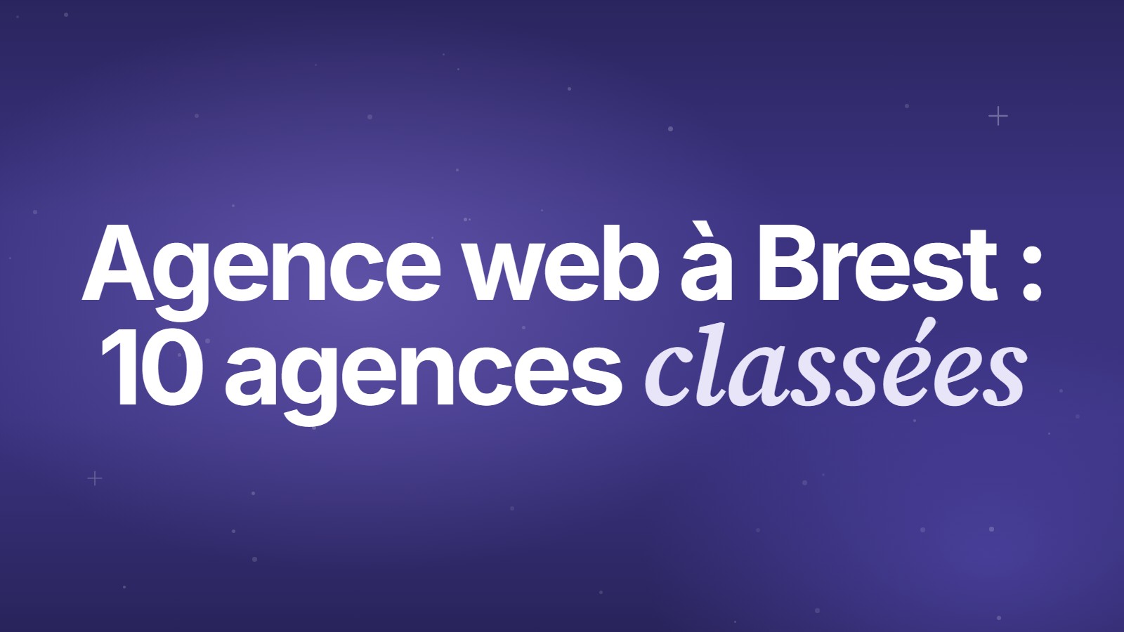 Agence web à Brest : 10 agences classées